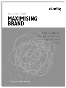 Maximising Brand training manual cover for Clarity Accelerated www.clarityaccelerated.com